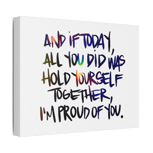 Inspirational Satin Canvas Wall Art - "I'm Proud of You"