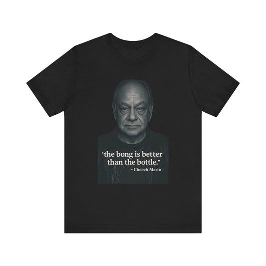 Cheech Marin Quote Tee - Unisex Jersey Short Sleeve Tee, Cannabis Humor Shirt, Gift for Stoners, Birthday Gift, Casual Wear-Mary Jane 2025