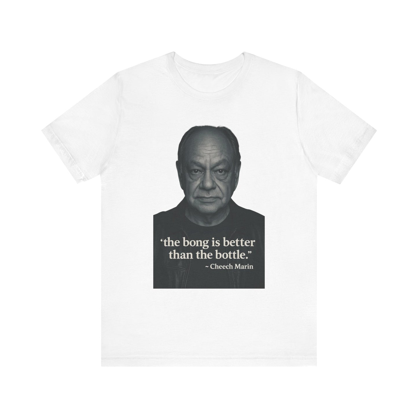 Cheech Marin Quote Tee - Unisex Jersey Short Sleeve Tee, Cannabis Humor Shirt, Gift for Stoners, Birthday Gift, Casual Wear-Mary Jane 2025