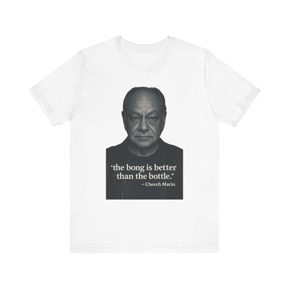 Cheech Marin Quote Tee - Unisex Jersey Short Sleeve Tee, Cannabis Humor Shirt, Gift for Stoners, Birthday Gift, Casual Wear-Mary Jane 2025