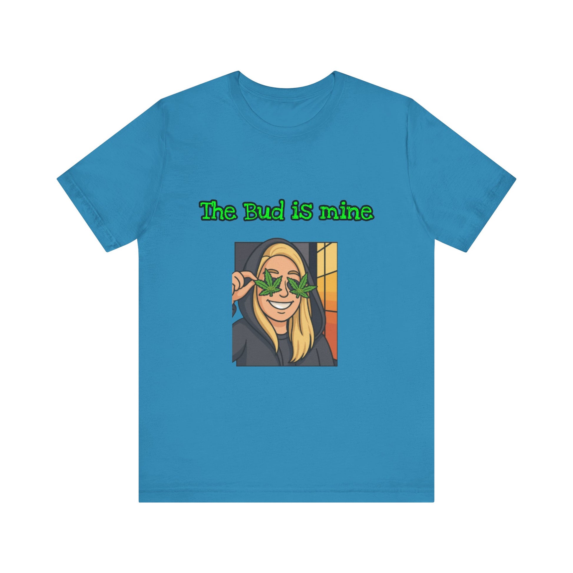 Funny Cannabis Tee - The Bud is Mine, Marijuana Shirt, Unisex Graphic Tee, Greenery Gift, Stoner Apparel, Casual Cool Tee-Mary Jane 2025
