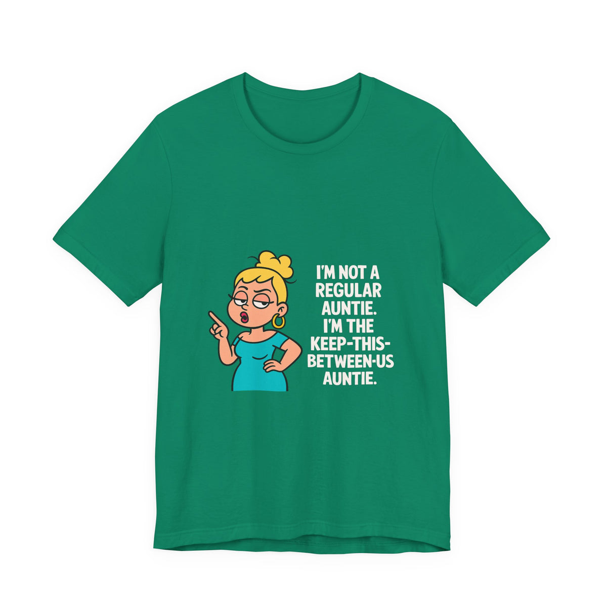 Auntie Graphic Tee — "I’m Not a Regular Auntie, I’m the Keep-This-Between-Us Auntie" Printify