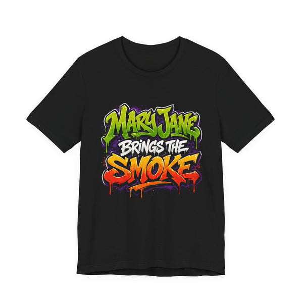 Mary Jane Brings the Smoke Graffiti T-Shirt | Streetwear Cannabis Graphic Tee