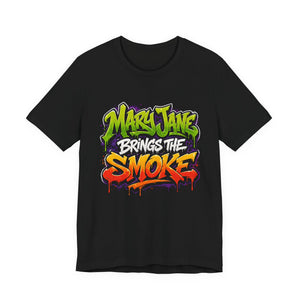Mary Jane Brings the Smoke Graffiti T-Shirt | Streetwear Cannabis Graphic Tee