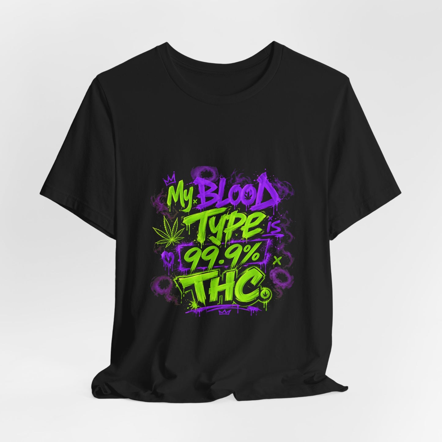 My Blood Type is 99.9% THC Graffiti Shirt | Neon Stoner Streetwear Tee | Funny Cannabis Graphic T-Shirt