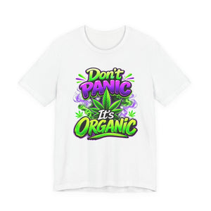 Don't Panic It's Organic T-Shirt | Funny Organic Cannabis-Inspired Graphic Tee | Neon Streetwear Gift for Herb Lovers Printify