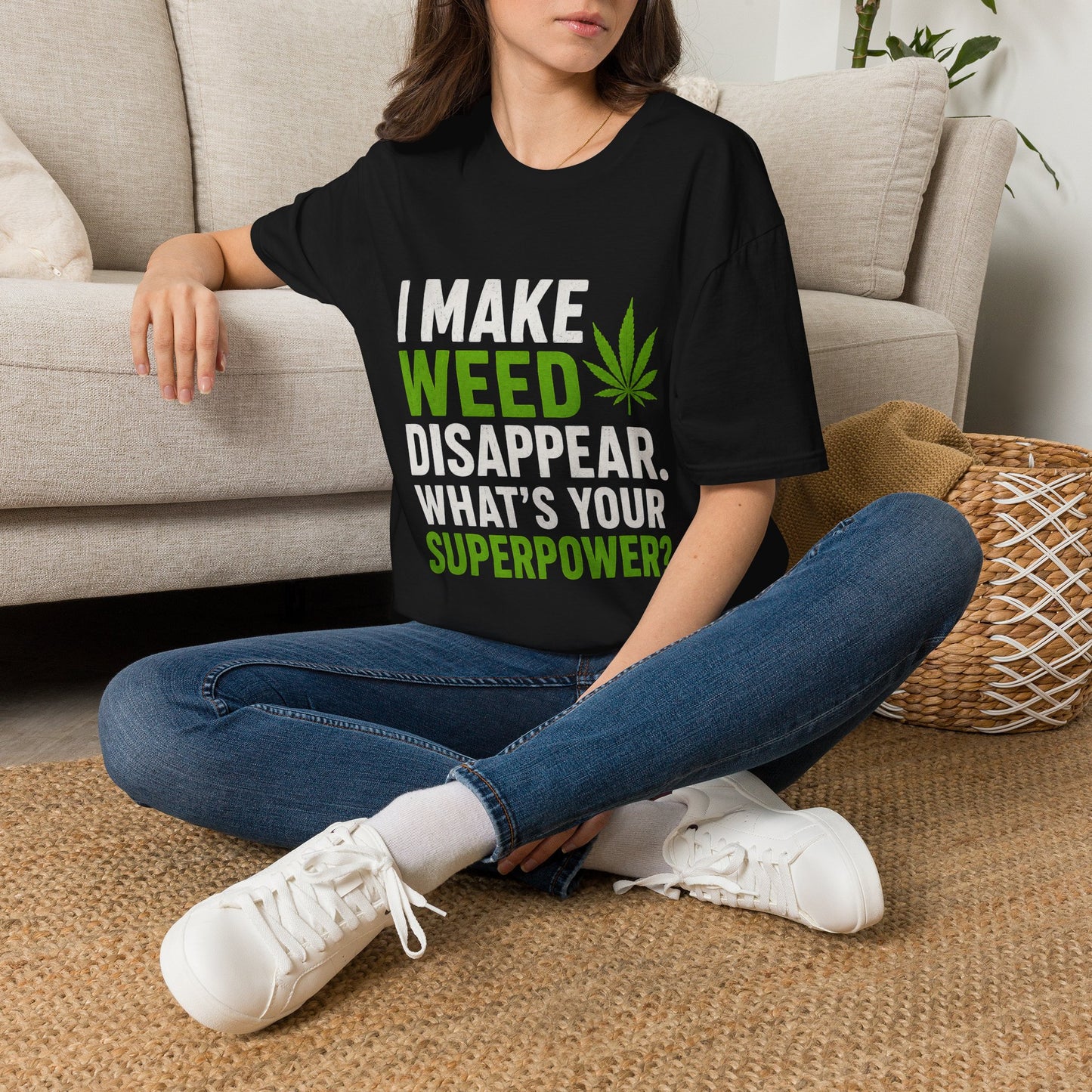I Make Weed Disappear What’s Your Superpower? Funny Cannabis Graphic T-Shirt