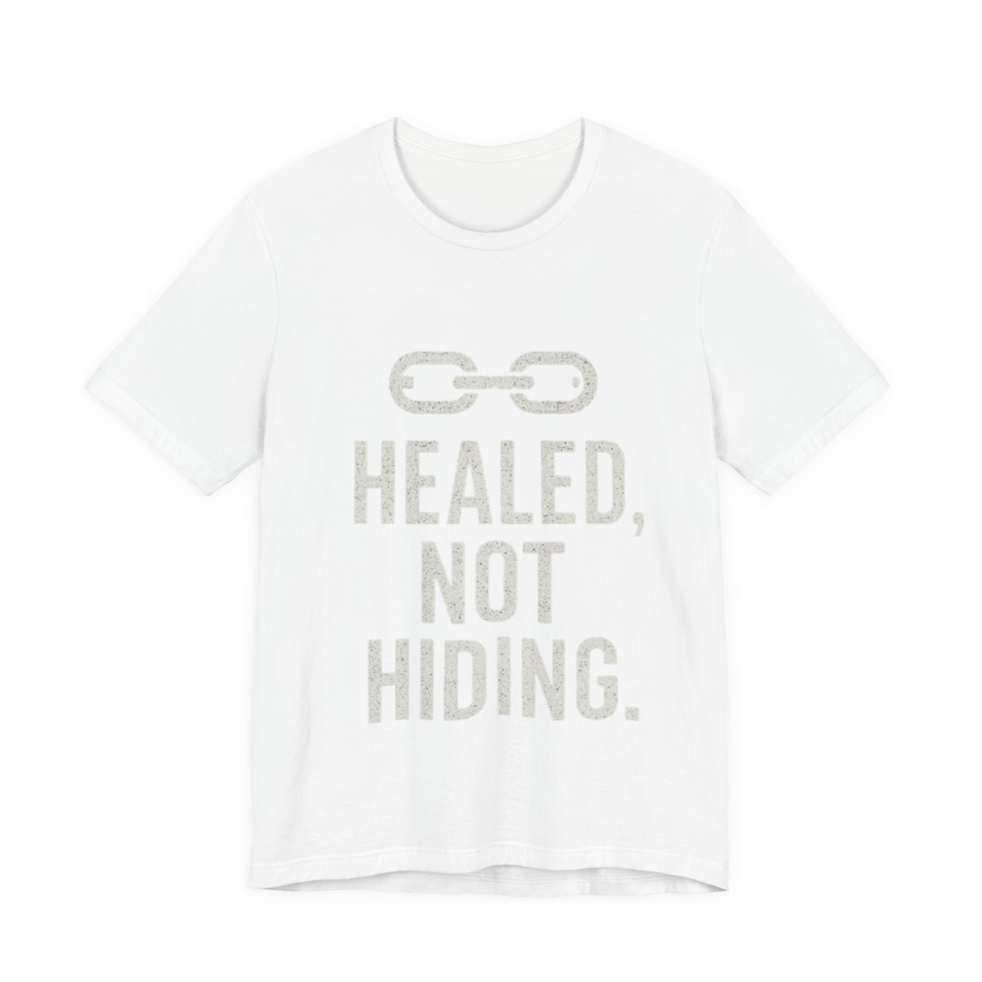 Healed Not Hiding Unisex Tee - Empowerment Shirt, Motivational Gift, Casual Outfit, Mental Health Awareness, Recovery Motivation-Mary Jane 2025