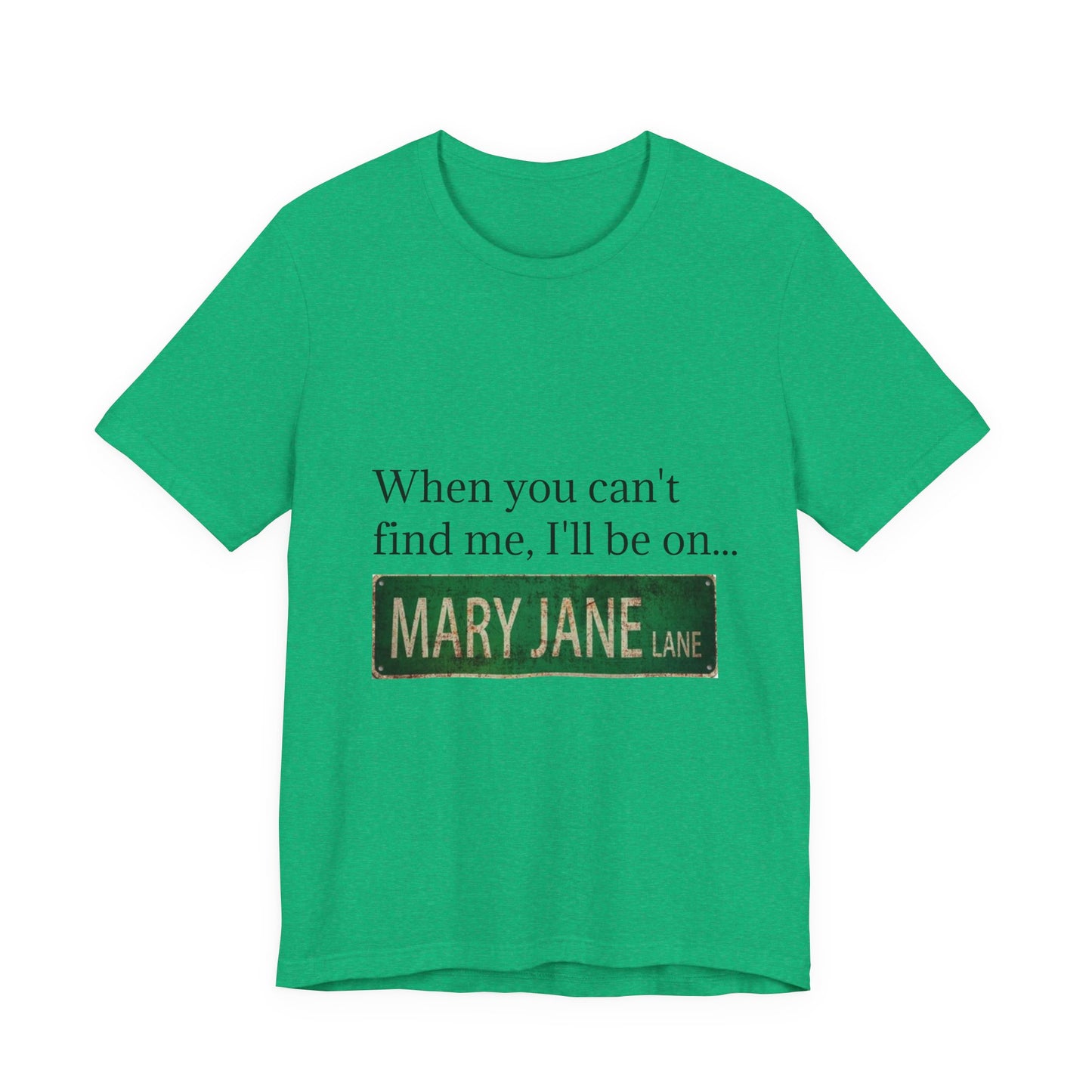 Personalized Mary Jane Lane Tee, Casual Unisex Short Sleeve T-Shirt for Home Lovers, Unique Gift for Housewarming, Birthday, Fun [...]-Mary Jane 2025