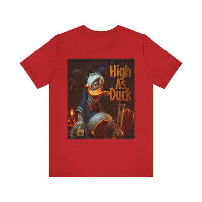 High As Duck Graphic Tee, Funny T-Shirt for Duck Lovers, Casual Wear, Gift for Friends, Quirky Birthday Present