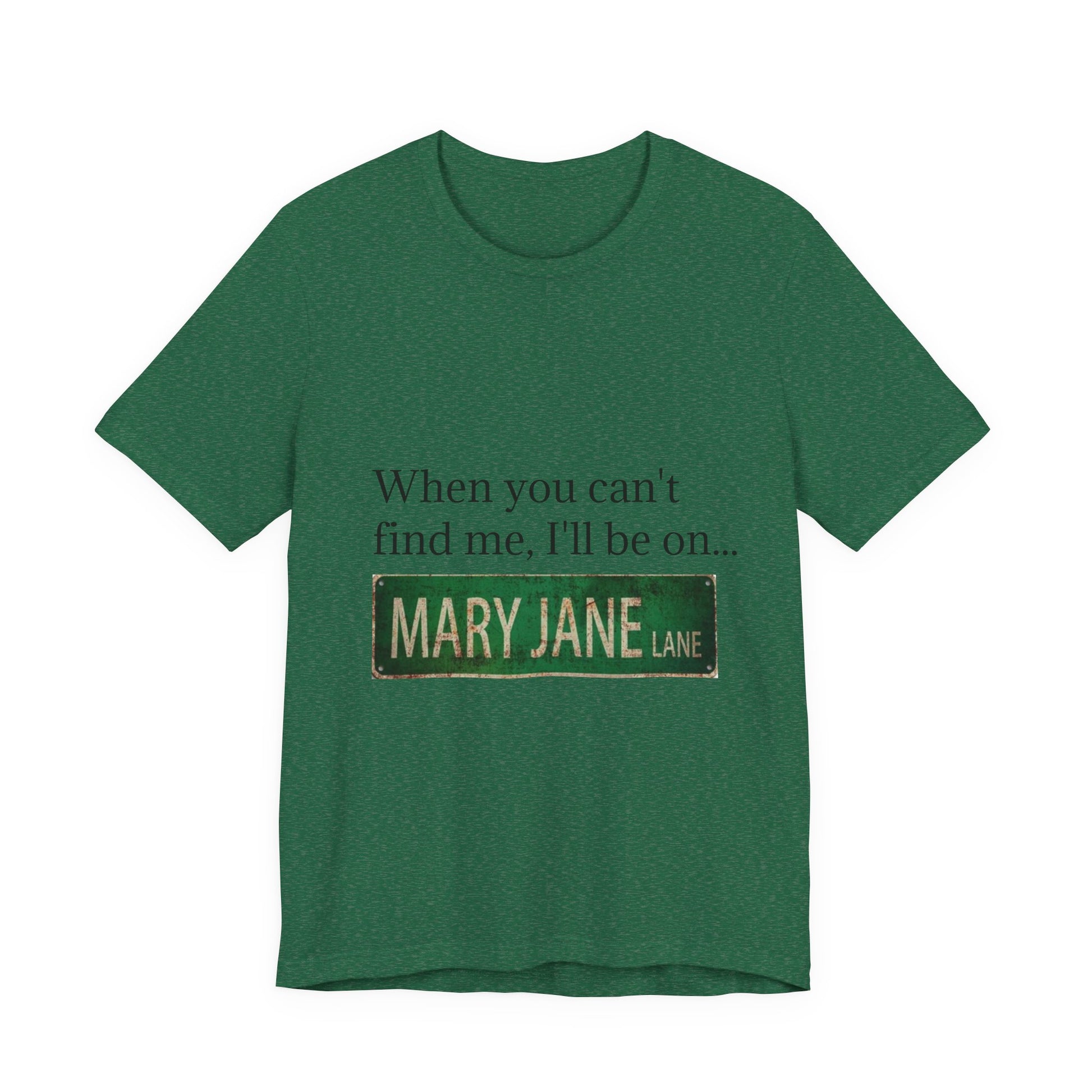 Personalized Mary Jane Lane Tee, Casual Unisex Short Sleeve T-Shirt for Home Lovers, Unique Gift for Housewarming, Birthday, Fun [...]-Mary Jane 2025