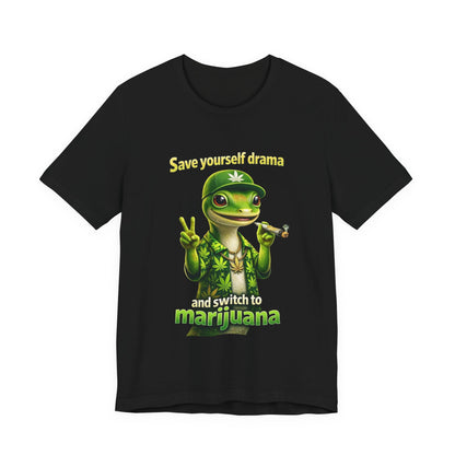 Save Yourself Drama Switch to Marijuana Funny Stoner T-Shirt