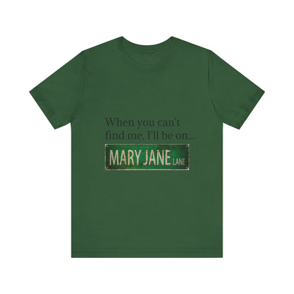 Personalized Mary Jane Lane Tee, Casual Unisex Short Sleeve T-Shirt for Home Lovers, Unique Gift for Housewarming, Birthday, Fun [...]-Mary Jane 2025