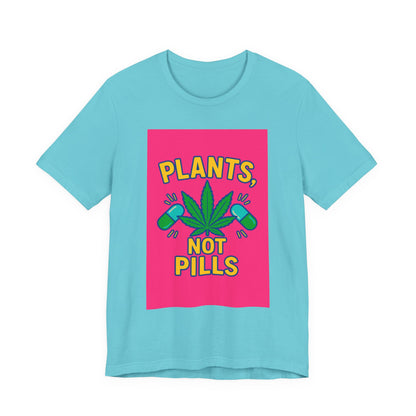Plants Not Pills Tee, Eco-Friendly Unisex T-Shirt for Nature Lovers, Perfect for Festivals, Casual Wear, Green Living Enthusiasts, [...]
