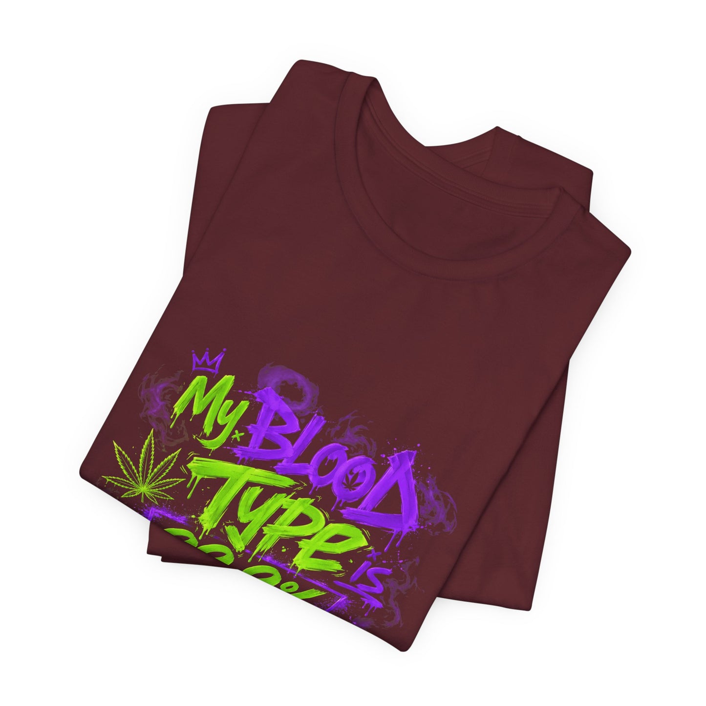My Blood Type is 99.9% THC Graffiti Shirt | Neon Stoner Streetwear Tee | Funny Cannabis Graphic T-Shirt