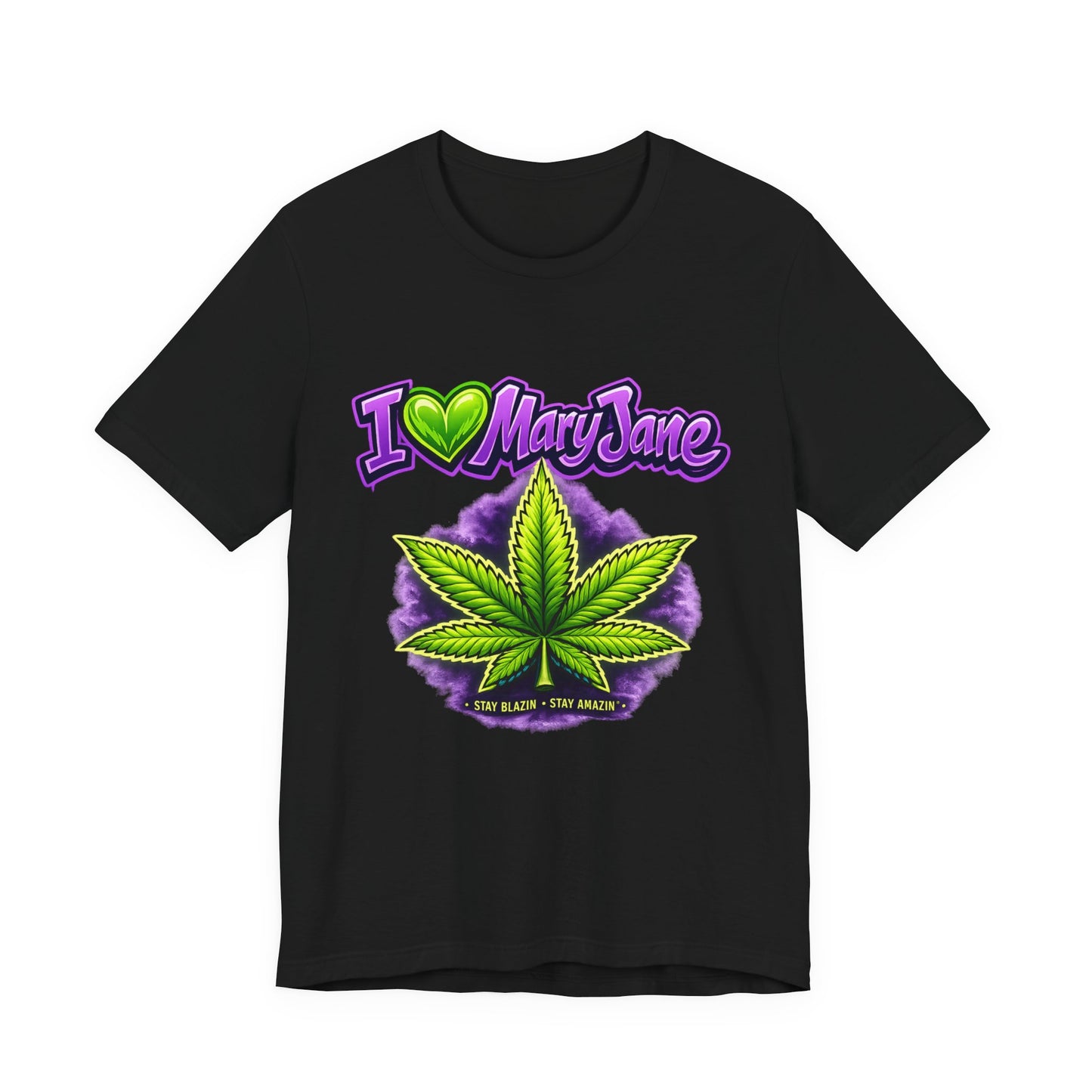 I Love Mary Jane Neon Green Purple Cannabis Leaf Graphic T-Shirt – Stay Blazin Stay Amazin Streetwear