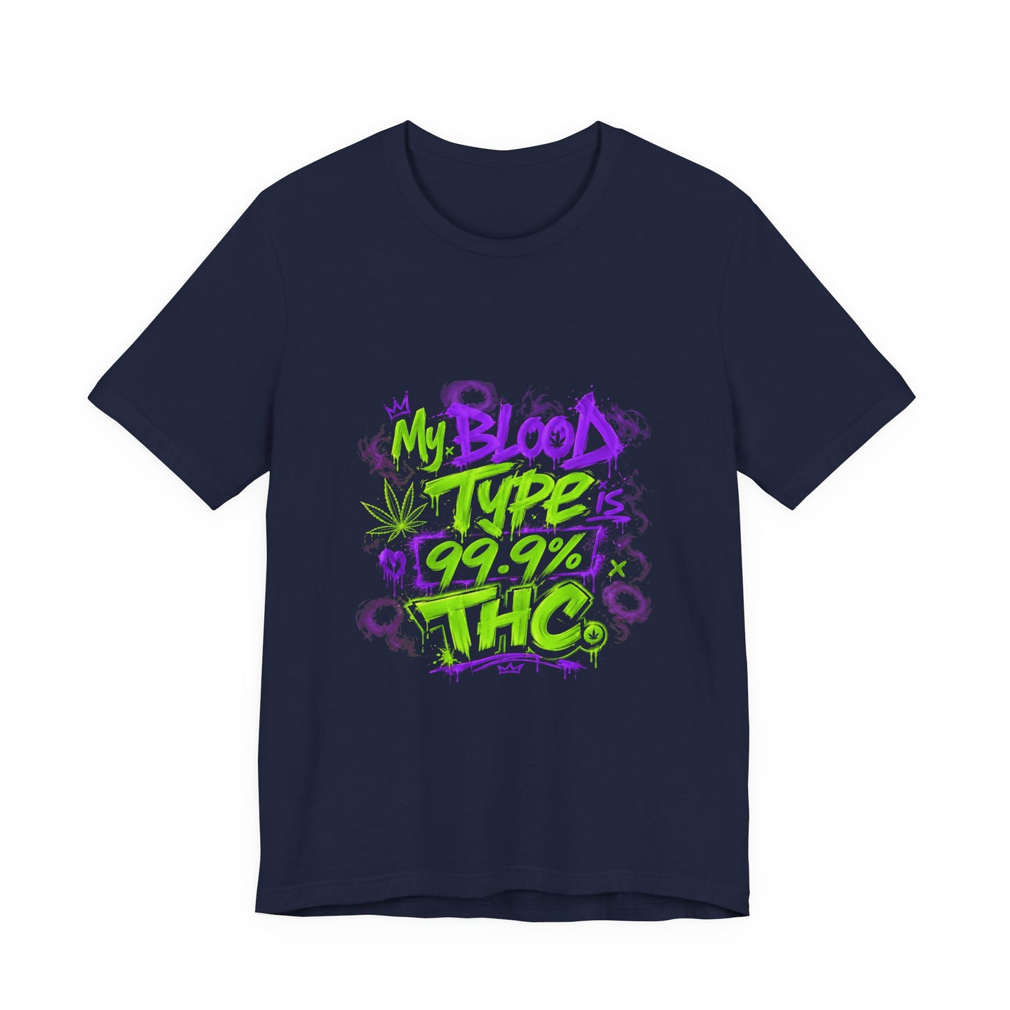 My Blood Type is 99.9% THC Graffiti Shirt | Neon Stoner Streetwear Tee | Funny Cannabis Graphic T-Shirt