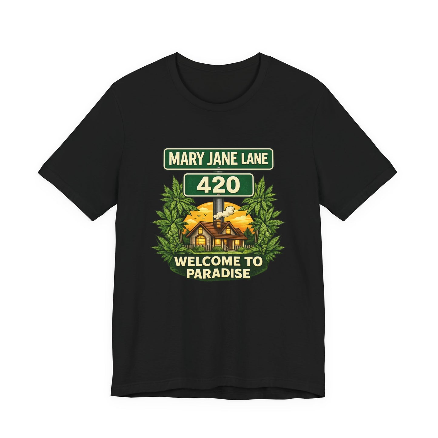 Mary Jane Lane 420 Graphic Tee – Welcome to Paradise Cannabis Street Sign Shirt