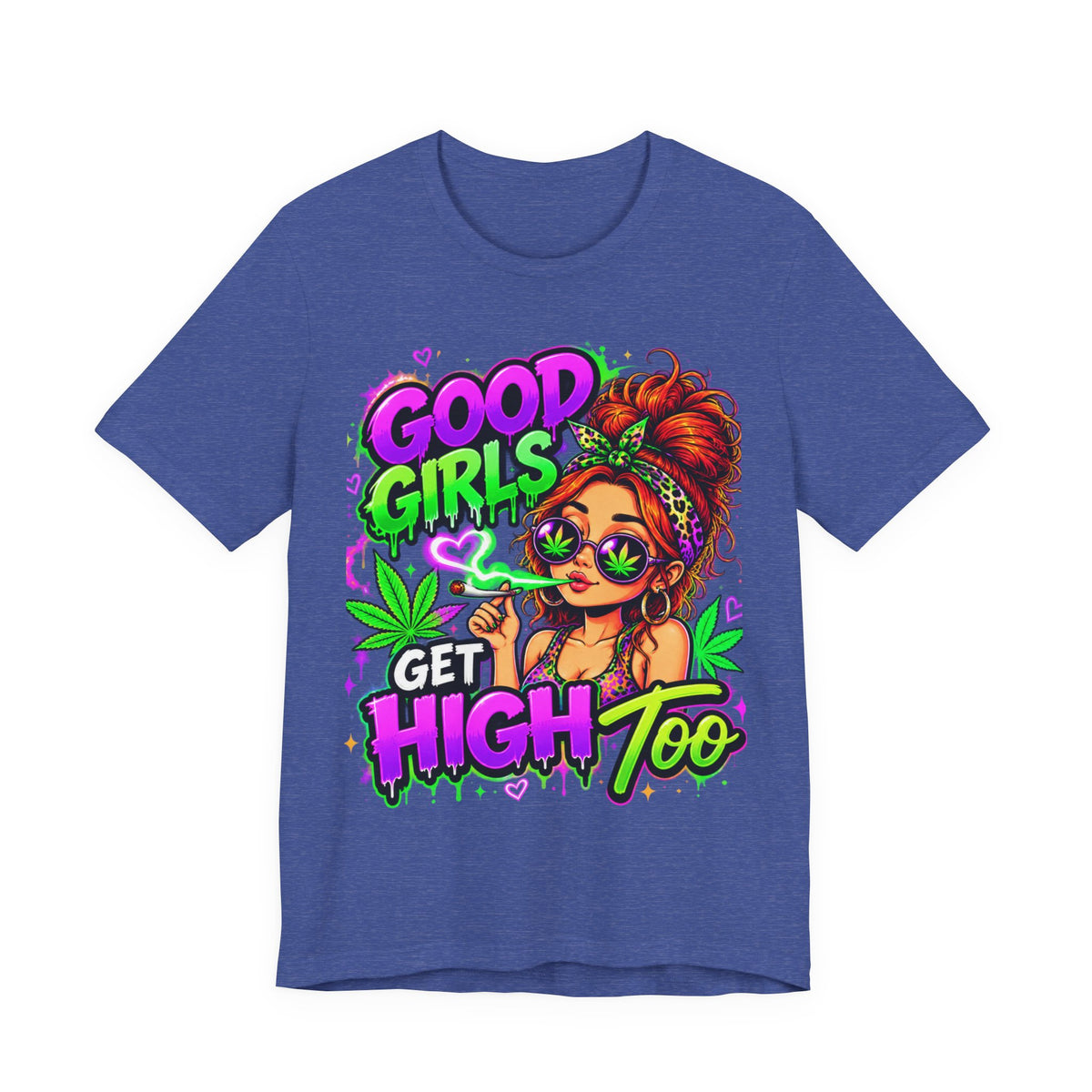 Good Girls Get High Too Cannabis Graphic T-Shirt Printify
