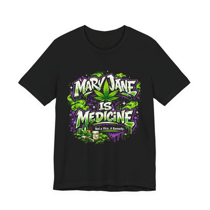 Mary Jane Is Medicine T-Shirt | Not a Vice. A Remedy. Medical Cannabis Streetwear
