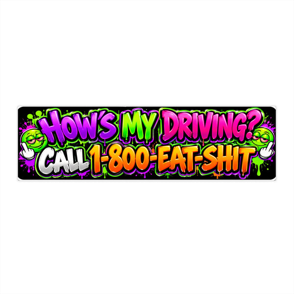 How’s My Driving? Funny Car Bumper Sticker Printify