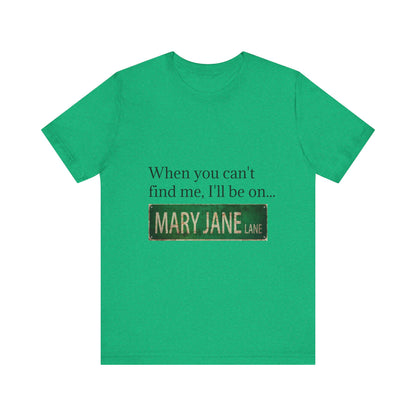 Personalized Mary Jane Lane Tee, Casual Unisex Short Sleeve T-Shirt for Home Lovers, Unique Gift for Housewarming, Birthday, Fun [...]-Mary Jane 2025
