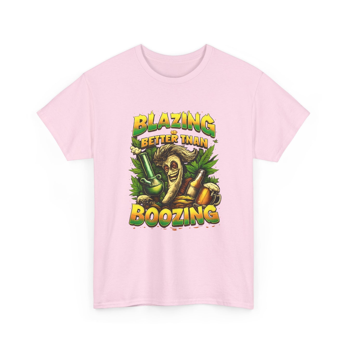 Blazing Is Better Than Boozing Shirt | Funny Cannabis Graphic Tee | 420 Streetwear Unisex T-Shirt