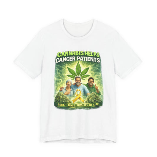 Cannabis Helps Cancer Patients T‑Shirt — Medical Marijuana Relief, Hope & Quality of Life Tee