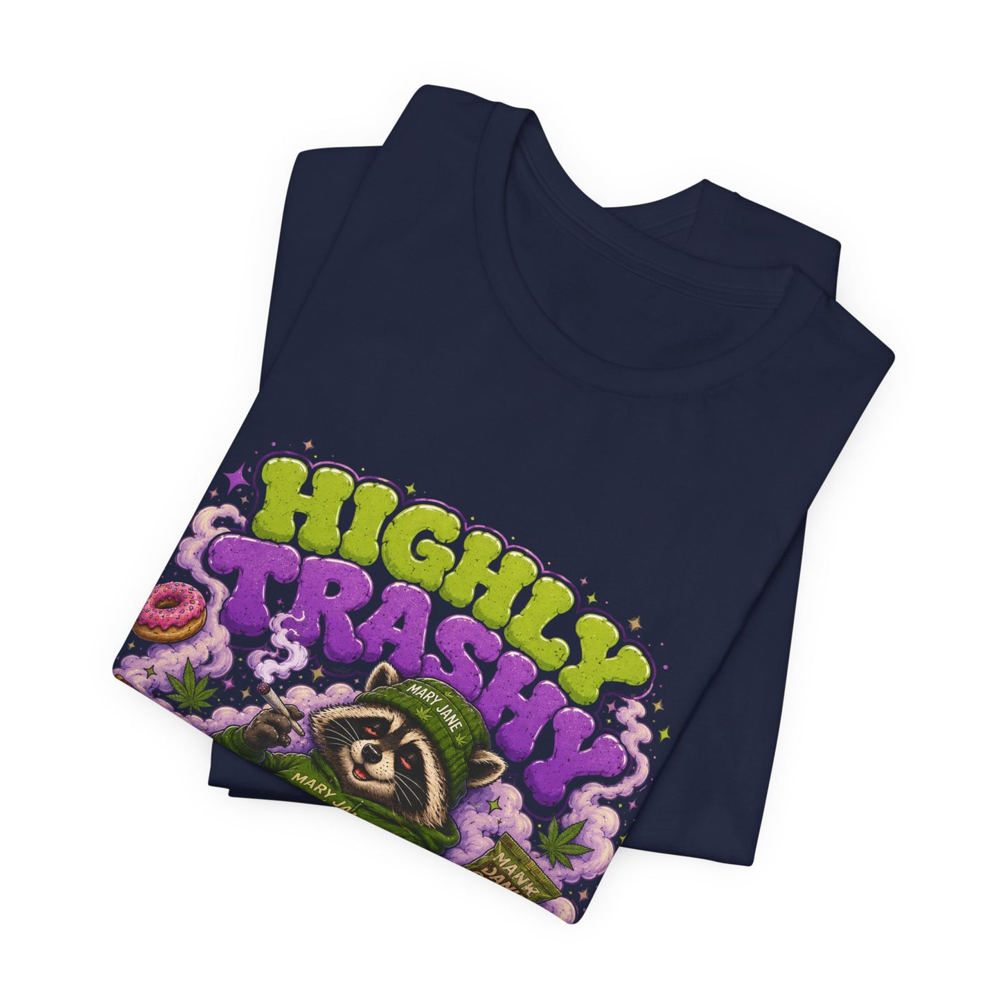 Highly Trashy Raccoon Shirt | Funny Stoner Trash Panda Tee | Cartoon Cannabis Lover Gift
