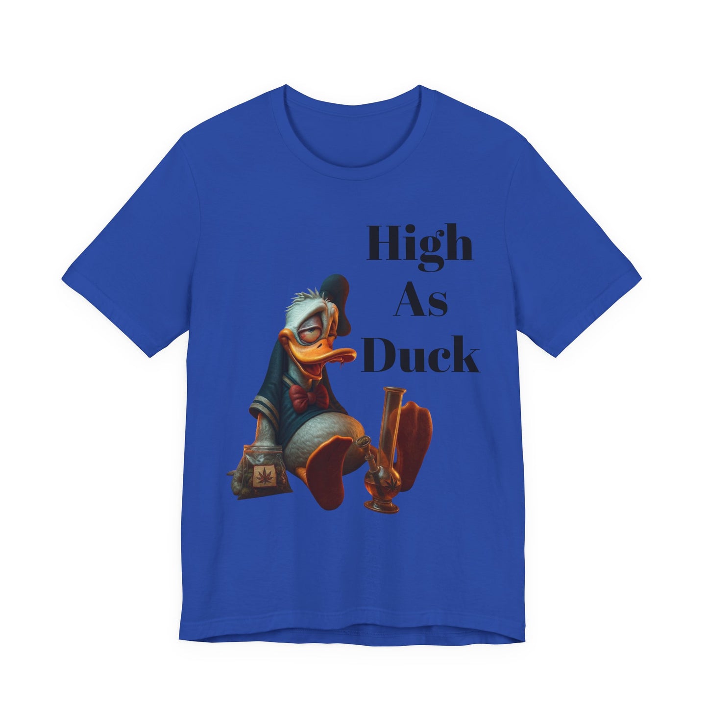 High As Duck Funny Cartoon Tee – 420 Humor Stoner T-Shirt Gift