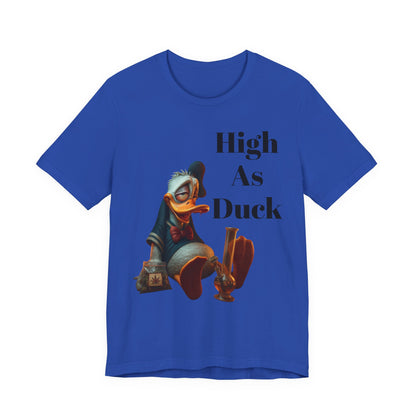 High As Duck Funny Cartoon Tee – 420 Humor Stoner T-Shirt Gift