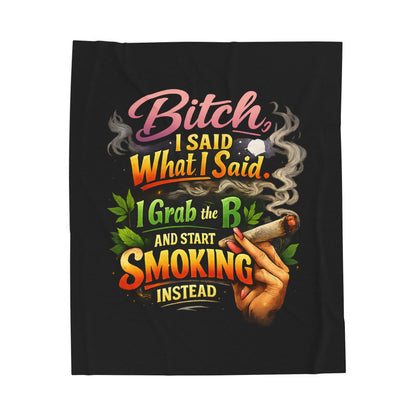 Sassy Weed Velveteen Blanket – “Bitch I Said What I Said” Cannabis Fleece Throw