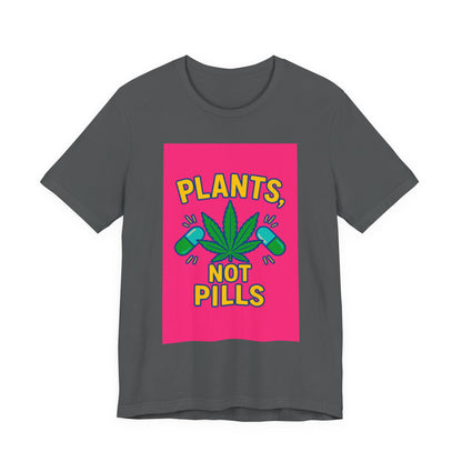 Plants Not Pills Tee, Eco-Friendly Unisex T-Shirt for Nature Lovers, Perfect for Festivals, Casual Wear, Green Living Enthusiasts, [...]
