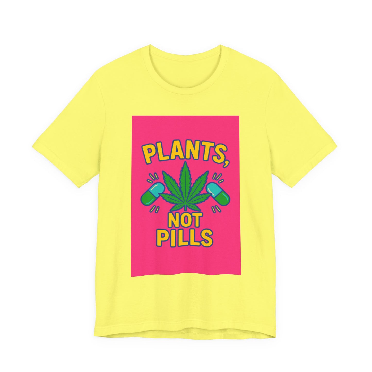 Plants Not Pills Tee, Eco-Friendly Unisex T-Shirt for Nature Lovers, Perfect for Festivals, Casual Wear, Green Living Enthusiasts, [...]