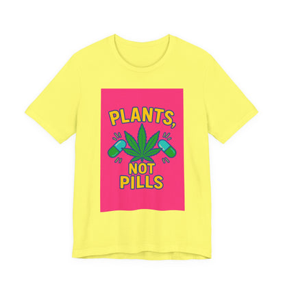 Plants Not Pills Tee, Eco-Friendly Unisex T-Shirt for Nature Lovers, Perfect for Festivals, Casual Wear, Green Living Enthusiasts, [...]