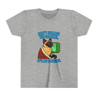 Sassy Cat Youth Tee - "Don’t Change the Channel, It’s My Stories"