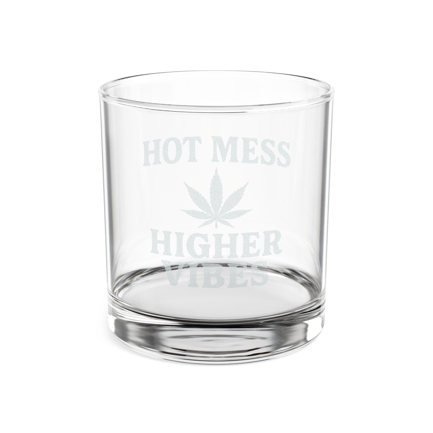 Engraved Whiskey Glass - Hot Mess Higher Vibes 10.5oz