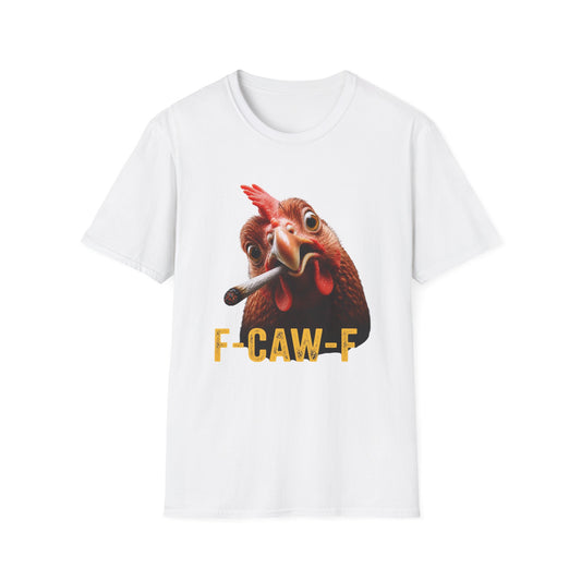 F-Caw-F Funny Chicken Smoker T-Shirt | Hilarious Stoner Graphic Tee