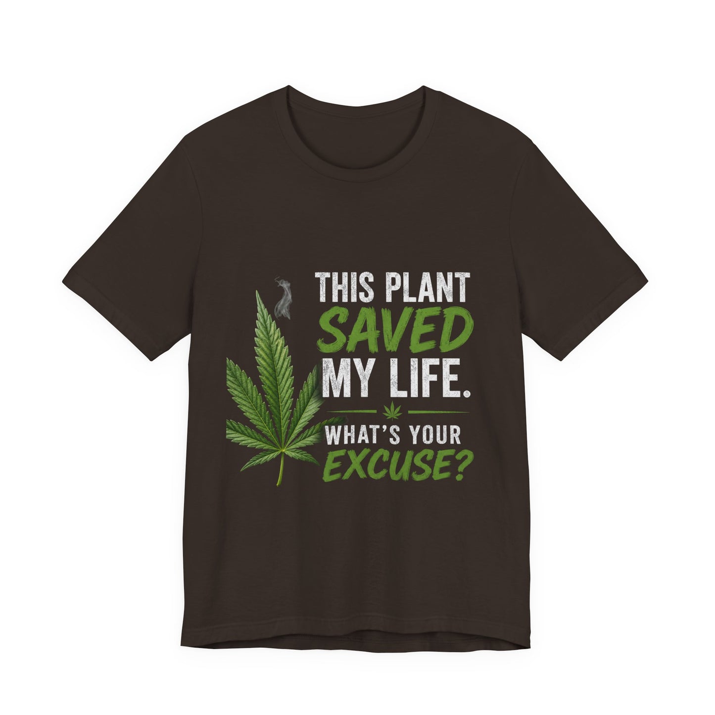 This Plant Saved My Life Cannabis Shirt | Marijuana Awareness Tee | Stay Blazin Stay Amazin