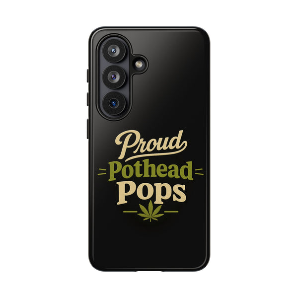 Proud Pothead Pops Phone Case for iPhone 16, iPhone 15 Pro & Samsung Galaxy | Funny Stoner Dad Gift