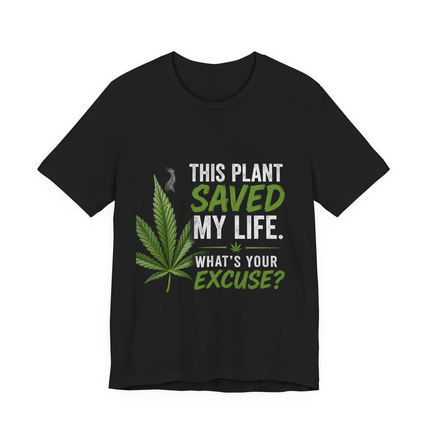 This Plant Saved My Life Cannabis Shirt | Marijuana Awareness Tee | Stay Blazin Stay Amazin