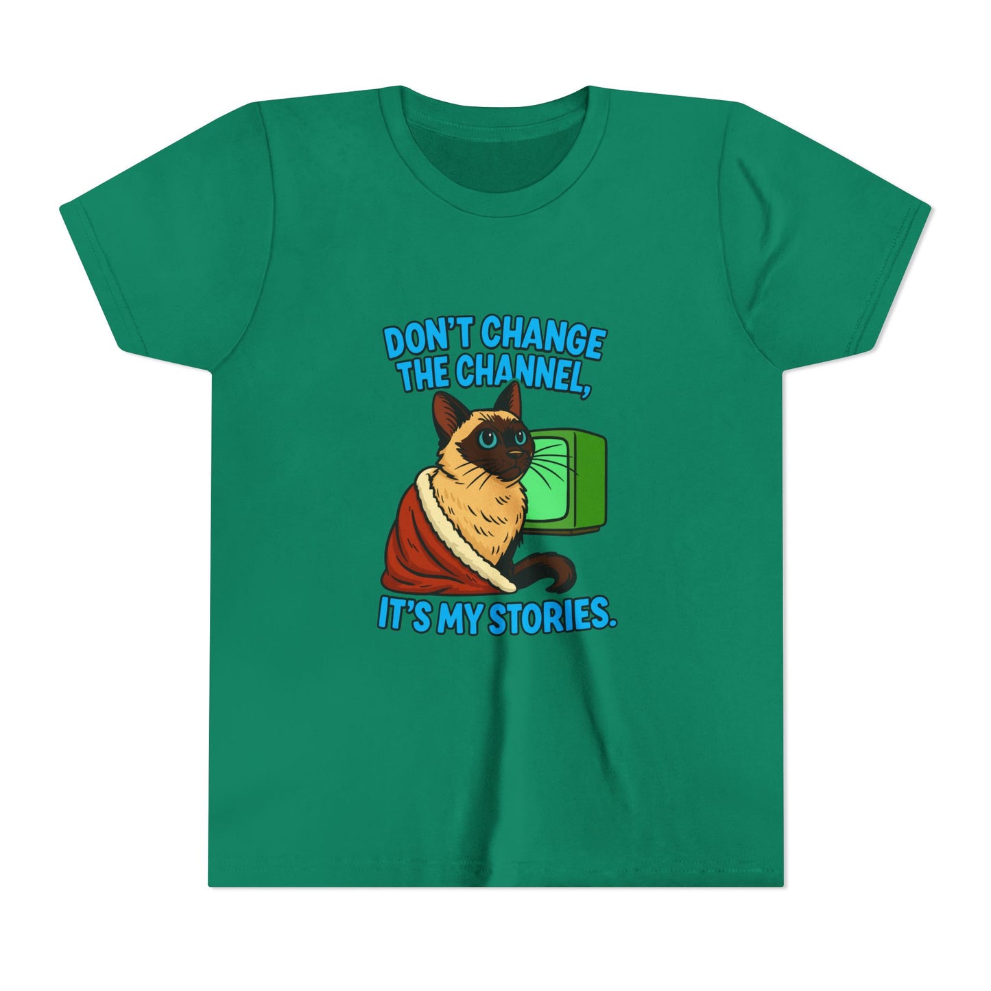 Sassy Cat Youth Tee - "Don’t Change the Channel, It’s My Stories"