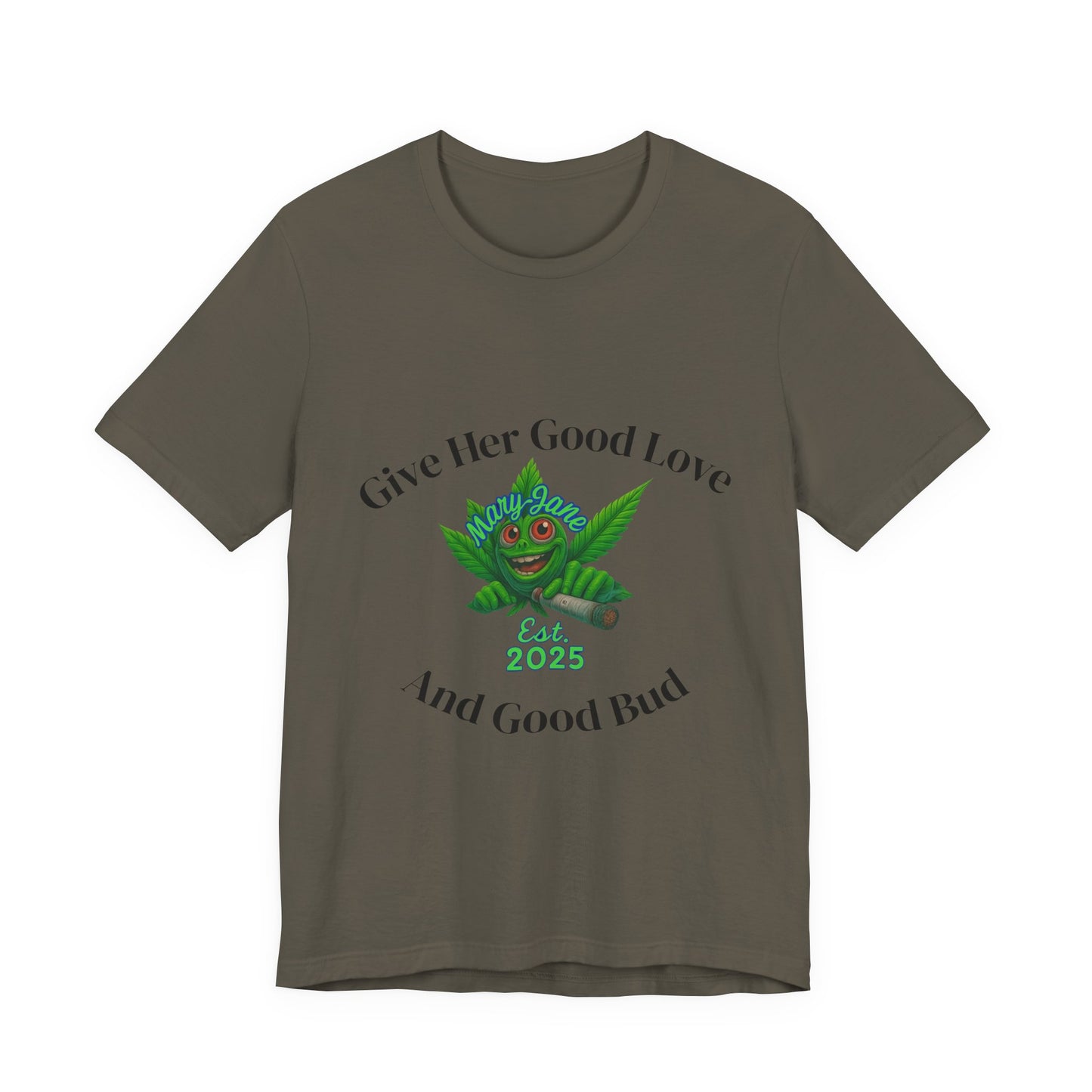 Give Her Love And Good Bud T‑Shirt — Cute Cannabis Leaf Graphic Tee (Est. 2025)