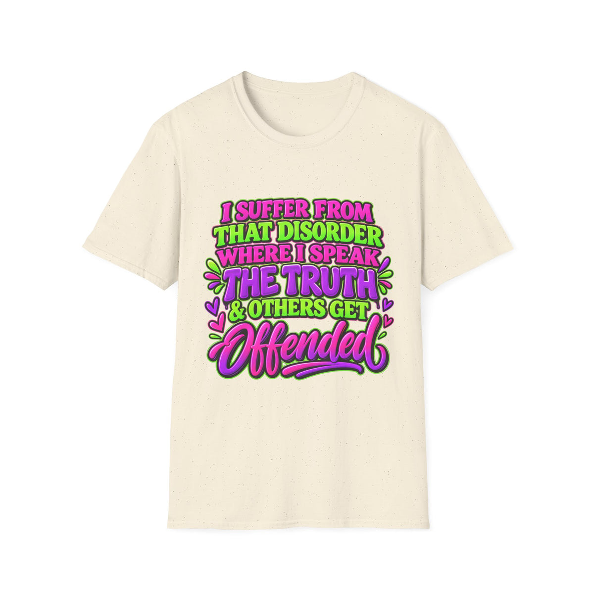 Funny Sarcastic Truth Shirt – I Speak the Truth & Others Get Offended Graphic Tee Printify