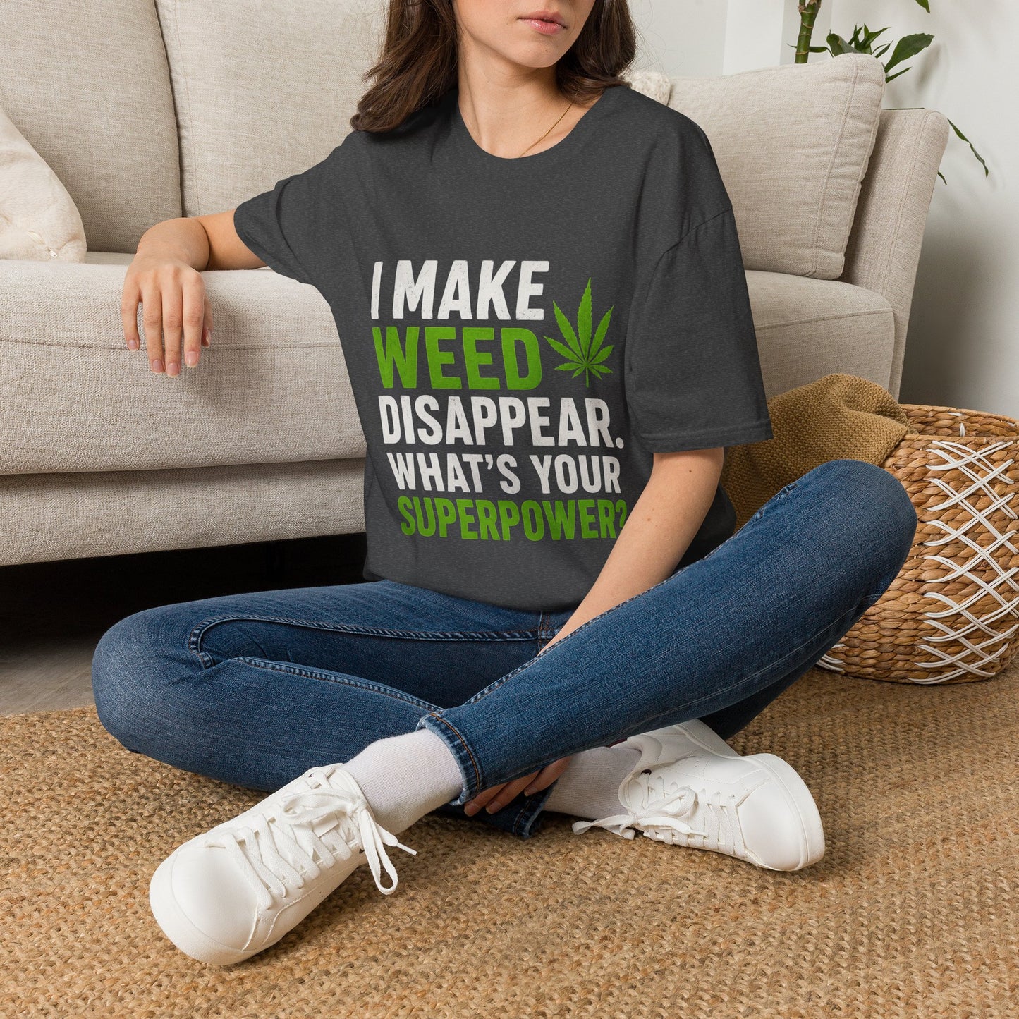 I Make Weed Disappear What’s Your Superpower? Funny Cannabis Graphic T-Shirt