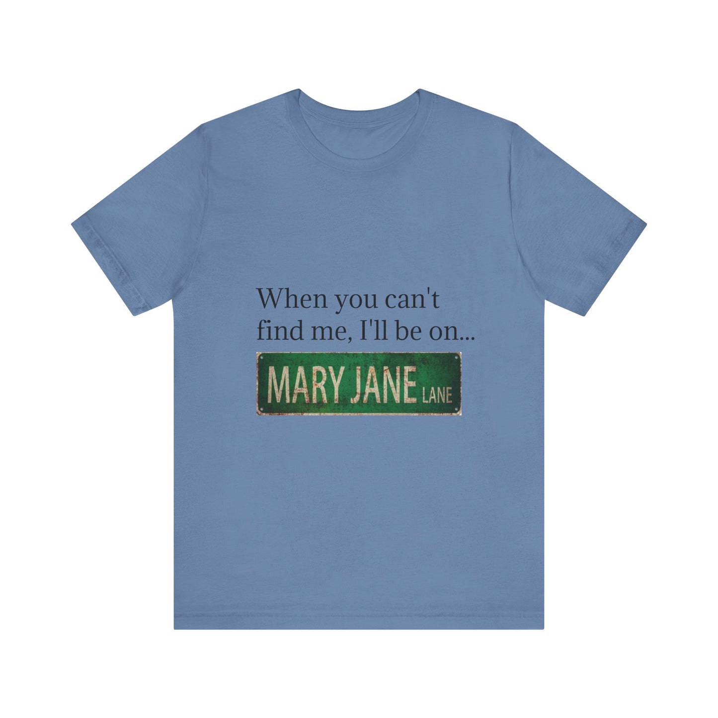 Personalized Mary Jane Lane Tee, Casual Unisex Short Sleeve T-Shirt for Home Lovers, Unique Gift for Housewarming, Birthday, Fun [...]-Mary Jane 2025