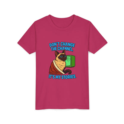 Sassy Cat Youth Tee - "Don’t Change the Channel, It’s My Stories"