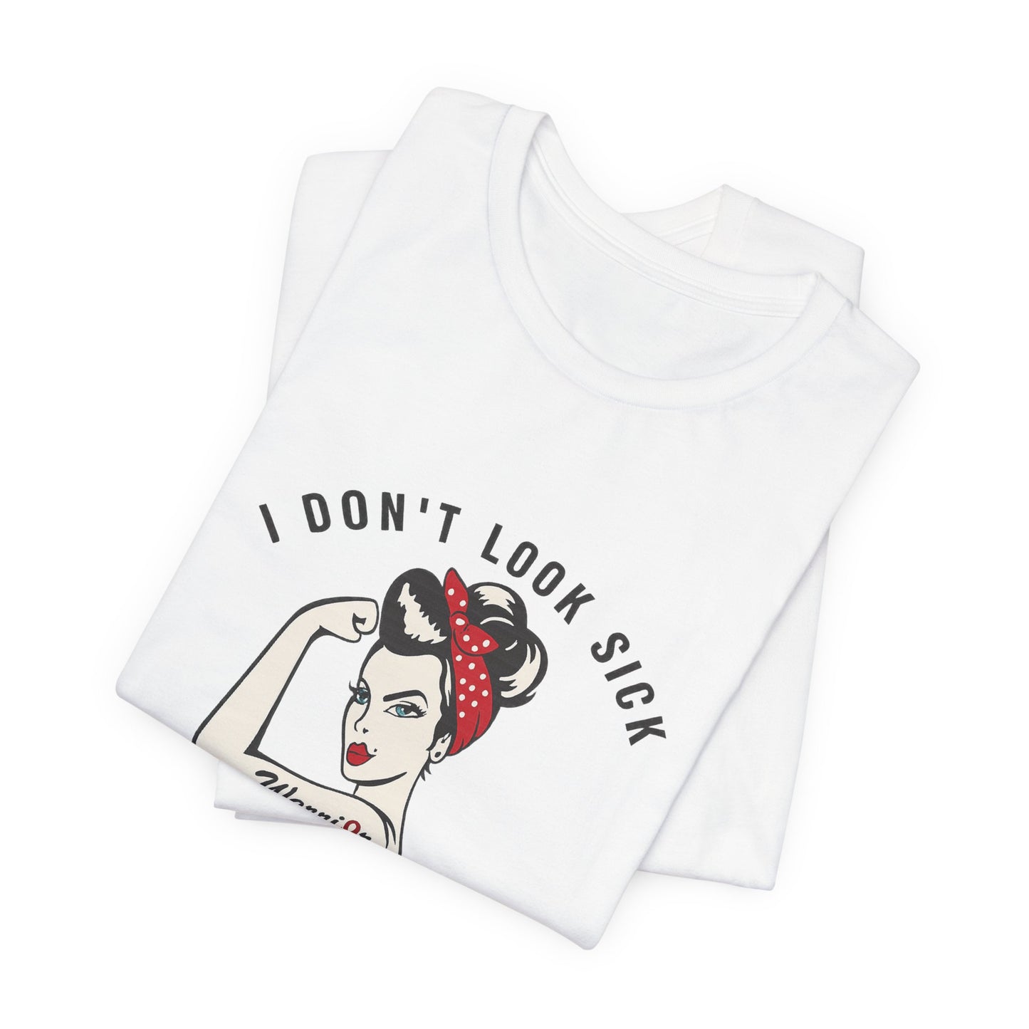 Stroke Awareness Rosie Muscle Tee — "I Don't Look Sick" Empowerment T-Shirt