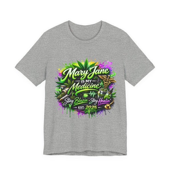 Mary Jane Is My Medicine T-Shirt | Neon Cannabis Graphic Tee | 420 Weed Shirt | Stoner Streetwear | Medical Marijuana Apparel