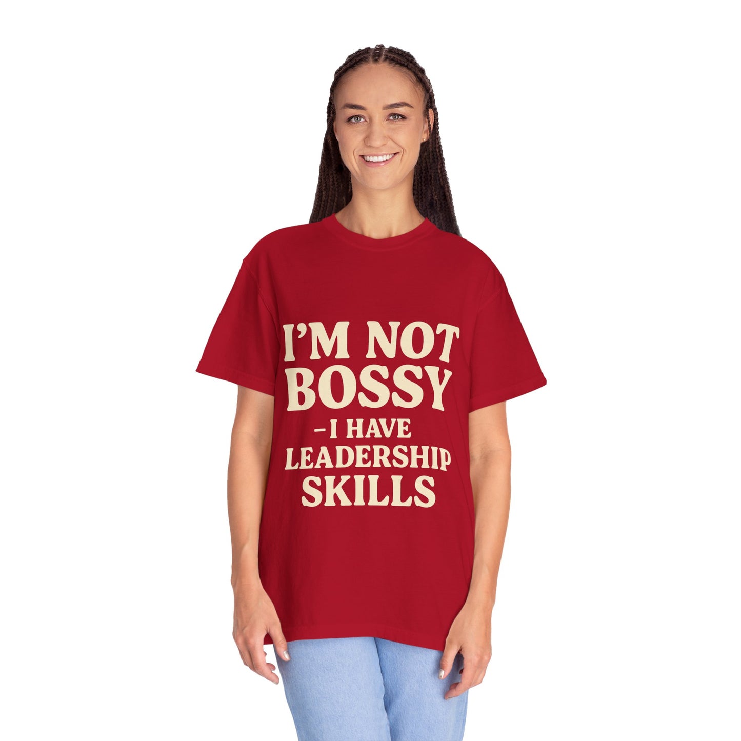 “I’m Not Bossy I Have Leadership Skills T-Shirt – Funny Women’s Graphic Tee, Sassy Gift Shirt”